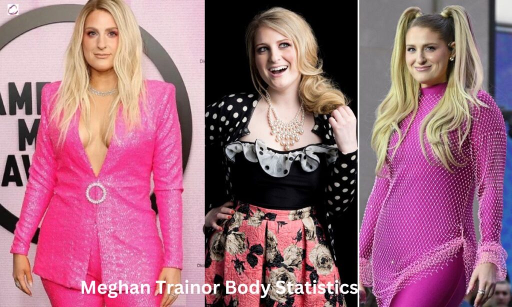 Meghan Trainor Body Statistics